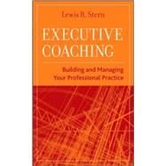 Executive Coaching Building and Managing Your Professional Practice book cover, ISBN 9780470177464