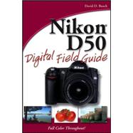 Nikon D50 Digital Field Guide