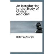 An Introduction to the Study of Clinical Medicine