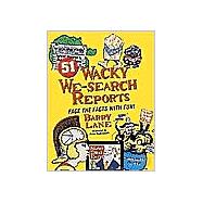 51 Wacky We-Search Reports