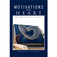 Motivations from the Heart: From My Heart to Yours