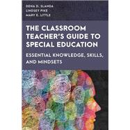 The Classroom Teacher's Guide to Special Education