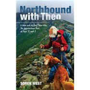 Northbound With Theo A Man and His Dog Thru-Hike the Appalachian Trail at Ages 75 and 8