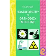 Homoeopathy or Orthodox Medicine
