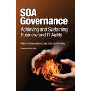 SOA Governance Achieving and Sustaining Business and IT Agility
