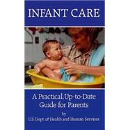 Infant Care A Practical, Up-to-Date Guide for Parents