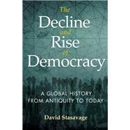 The Decline and Rise of Democracy