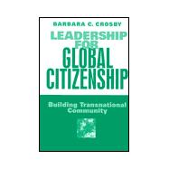 Leadership for Global Citizenship : Building Transnational Community