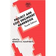 Project and Cost Engineers' Handbook, Fourth Edition