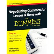 Negotiating Commercial Leases & Renewals For Dummies