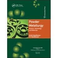 Powder Metallurgy: Science, Technology, and Materials