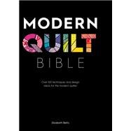 Modern Quilt Bible