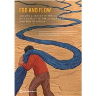 Ebb and Flow Volume 2. Water in the Shadow of Conflict in the Middle East and North Africa