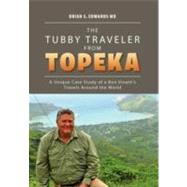 The Tubby Traveler from Topeka: A Unique Case Study of a Bon Vivant's Travels Around the World