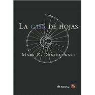 La casa de hojas/ House of Leaves