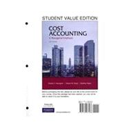 Cost Accounting, Student Value Edition