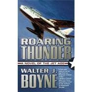 Roaring Thunder A Novel of the Jet Age