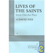 Lives of the Saints, Nine One-Act Plays - Acting Edition