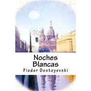 Noches blancas/ White Nights