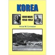 Korea Our War 1950-1953