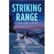 Striking Range A Timber Creek K-9 Mystery