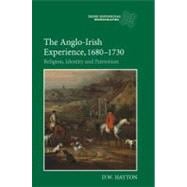 The Anglo-Irish Experience, 1680-1730