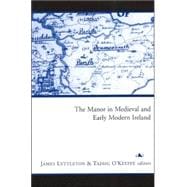 The Manor in Medieval and Early Modern Ireland