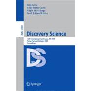 Discovery Science: 12th International Conference, DS 2009, Porto, Portugal, October 3-5, 2009 Proceedings