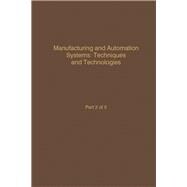 Manufacturing and Automation Systems: Techniques and Technologies: Advances in Theory and Applications : Manufacturing and Automation Systems : Techniques and Technologies
