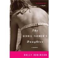 The Gerbil Farmer's Daughter A Memoir