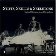 Stiffs, Skulls & Skeletons