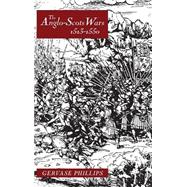 The Anglo-Scots Wars 1513-1550
