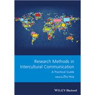 Research Methods in Intercultural Communication A Practical Guide,9781118837467