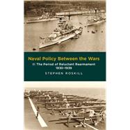 Naval Policy Between the Wars, Volume II