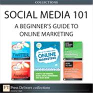 Social Media 101: A Beginners Guide to Online Marketing (Collection)
