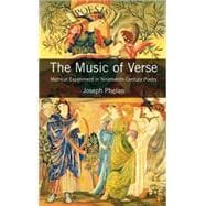 The Music of Verse Metrical Experiment in Nineteenth-Century Poetry