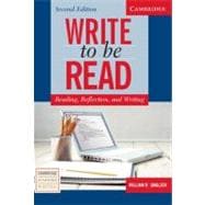 Write to be Read Student's Book: Reading, Reflection, and Writing