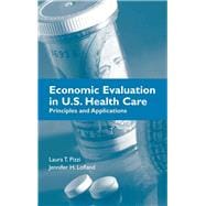 Economic Evaluation in U.S. Health Care: Principles and Applications