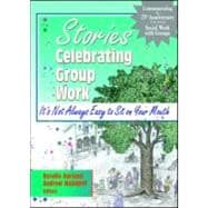 Stories Celebrating Group Work: It's Not Always Easy to Sit on Your Mouth