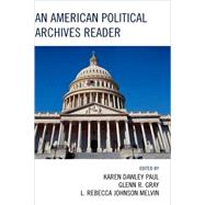 An American Political Archives Reader