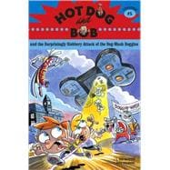 Hot Dog and Bob: Adventure 5 And the Surprisingly Slobbery Attack of the Dog-Wash Doggies