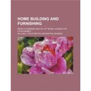 Home Building and Furnishing