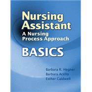 Nursing Assistant A Nursing Process Approach - Basics