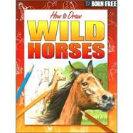 Born Free How to Draw Wild Horses