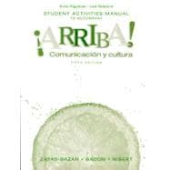 Arriba!: Comunicacion y Cultura Student Activities Manual