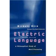 Electric Language; A Philosophical Study of Word Processing, Second Edition