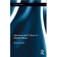 Literature and Culture in Global Africa,9780367887469