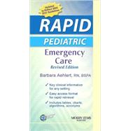 RAPID Pediatric Emergency Care, Revised Edition Pediatric Emergency Care, Revised Edition