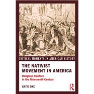 The Nativist Movement in America: Religious Conflict in the 19th Century