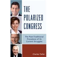 The Polarized Congress The Post-Traditional Procedure of Its Current Struggles